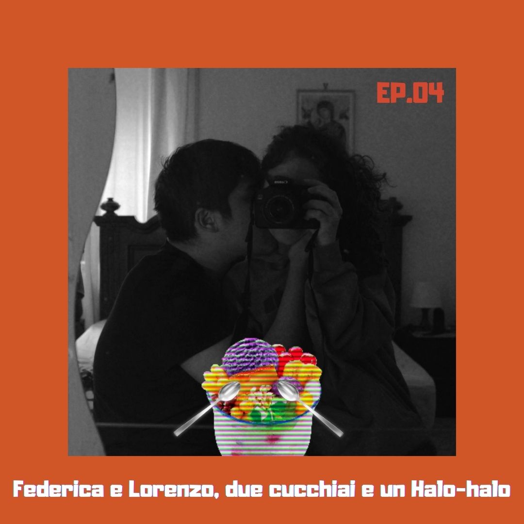 Ep. 04 Federica e Lorenzo, due cucchiai e un Halo-halo