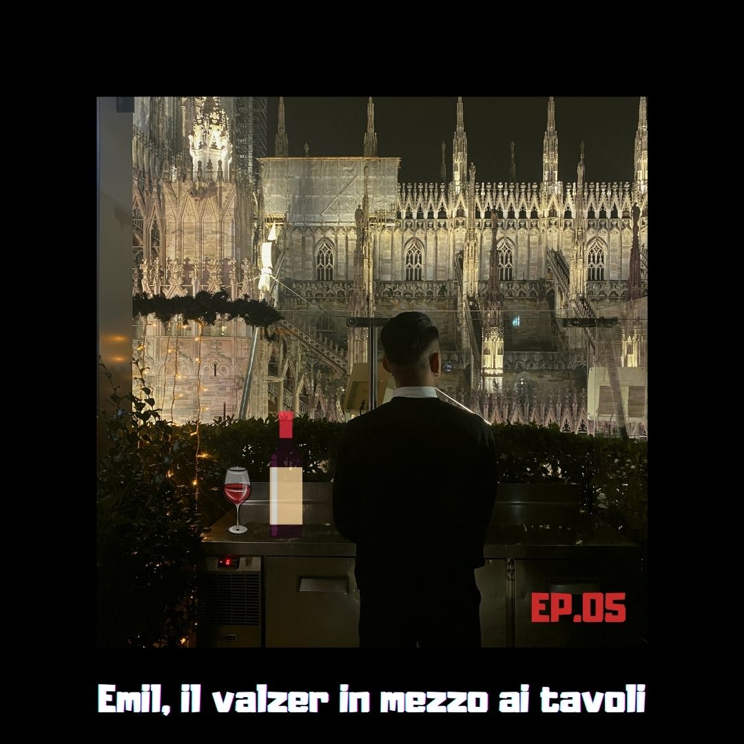 EP.05 Emil, il valzer in mezzo ai tavoli